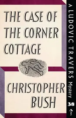 El caso de la casita de la esquina: Un misterio de Ludovic Travers - The Case of the Corner Cottage: A Ludovic Travers Mystery