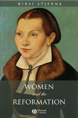 Las mujeres y la Reforma - Women and the Reformation