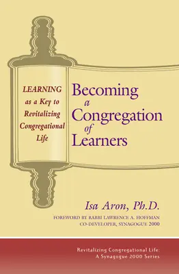 Convertirse en una congregación de estudiantes: El aprendizaje como clave para revitalizar la vida congregacional - Becoming a Congregation of Learners: Learning as a Key to Revitalizing Congregational Life