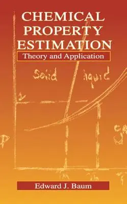 Estimación de propiedades químicas: Teoría y aplicación - Chemical Property Estimation: Theory and Application