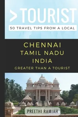 Más que un turista - Chennai, Tamil Nadu, India: 50 consejos de viaje de un lugareño - Greater Than a Tourist- Chennai Tamil Nadu India: 50 Travel Tips from a Local