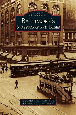 Tranvías y autobuses de Baltimore - Baltimore's Streetcars and Buses