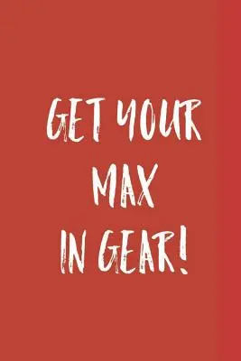 Pon a punto tu Max - Get Your Max in Gear!
