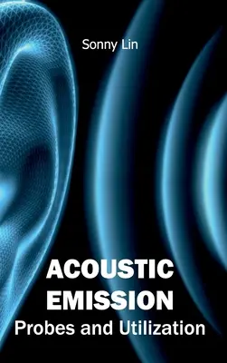 Emisión acústica: Sondas y utilización - Acoustic Emission: Probes and Utilization