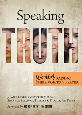 Hablando con la verdad: Mujeres que alzan la voz en oración - Speaking Truth: Women Raising Their Voices in Prayer