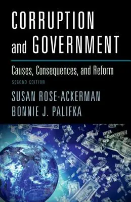 Corrupción y Gobierno: Causas, consecuencias y reforma - Corruption and Government: Causes, Consequences, and Reform