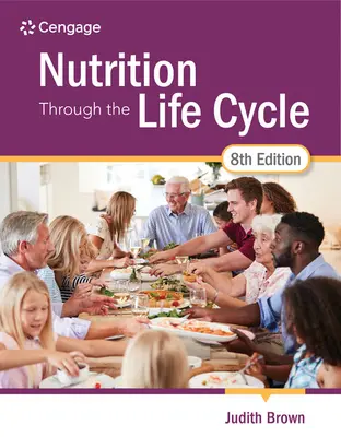 La nutrición a lo largo del ciclo vital - Nutrition Through the Life Cycle