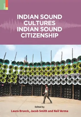 Culturas sonoras indias, ciudadanía sonora india - Indian Sound Cultures, Indian Sound Citizenship