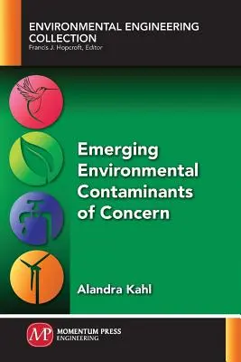 Contaminantes medioambientales emergentes de interés - Emerging Environmental Contaminants of Concern