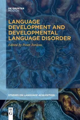 Desarrollo del lenguaje y trastorno del desarrollo del lenguaje - Language Development and Developmental Language Disorder