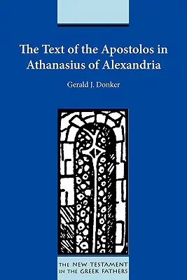 El texto del Apostolos en Atanasio de Alejandría - The Text of the Apostolos in Athanasius of Alexandria