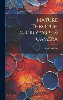 La naturaleza a través del microscopio y la cámara - Nature Through Microscope & Camera