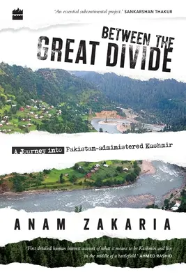 Entre la Gran Brecha: Un viaje a la Cachemira administrada por Pakistán - Between the Great Divide: A Journey into Pakistan-administered Kashmir