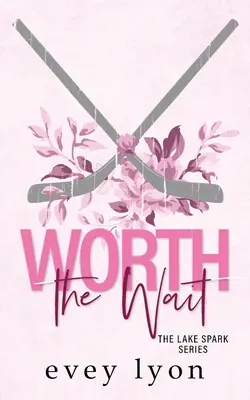 Worth the Wait: Un romance de segunda oportunidad en una pequeña ciudad - Worth the Wait: A Small Town Second Chance Romance
