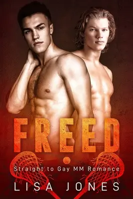 Liberado: Romance MM de hetero a gay - Freed: Straight to Gay MM Romance