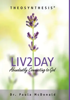 Liv2Day: Conectando con Dios en abundancia - Liv2Day: Abundantly Connecting to God