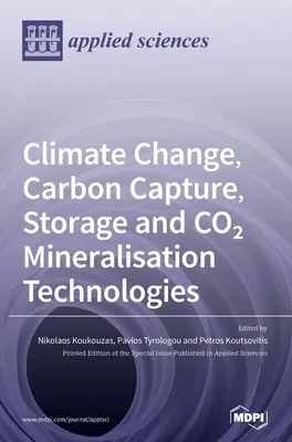 Cambio climático, captura y almacenamiento de carbono y tecnologías de mineralización del CO2 - Climate Change, Carbon Capture, Storage and CO2 Mineralisation Technologies