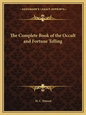 El Libro Completo de las Ciencias Ocultas y la Adivinación - The Complete Book of the Occult and Fortune Telling