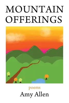 Ofrendas de montaña: Poemas - Mountain Offerings: Poems