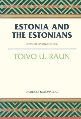 Estonia y los estonios: Segunda edición, actualizada - Estonia and the Estonians: Second Edition, Updated