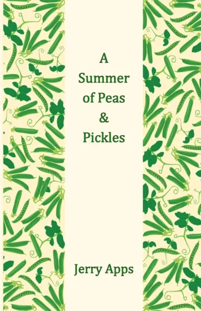 Un verano de guisantes y pepinillos - A Summer of Peas and Pickles