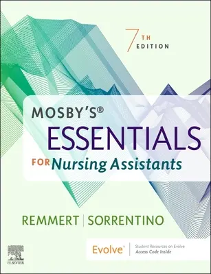 Lo esencial para auxiliares de enfermería de Mosby - Mosby's Essentials for Nursing Assistants