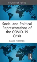 Representaciones sociales y políticas de la crisis de los Covid-19 - Social and Political Representations of the Covid-19 Crisis