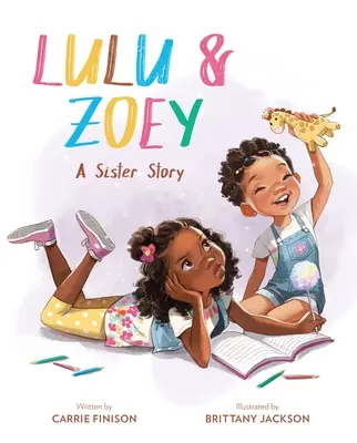 Lulu y Zoey: una historia de hermanas - Lulu & Zoey: A Sister Story