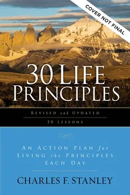 30 Principios de Vida, Revisados y Actualizados: Una Guía para Crecer en el Conocimiento y la Comprensión de Dios - 30 Life Principles, Revised and Updated: A Guide for Growing in Knowledge and Understanding of God