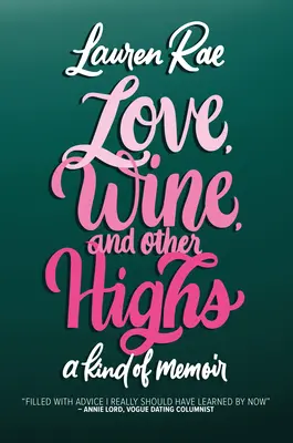 Amor, vino y otros subidones: Una especie de memorias - Love, Wine, and Other Highs: A Kind of Memoir