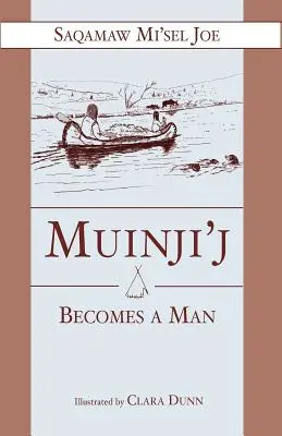 Muinjij se hace hombre - Muinjij Becomes a Man