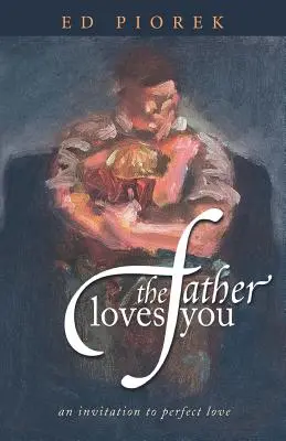 El Padre te ama - The Father Loves You