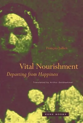 El alimento vital: Partiendo de la felicidad - Vital Nourishment: Departing from Happiness