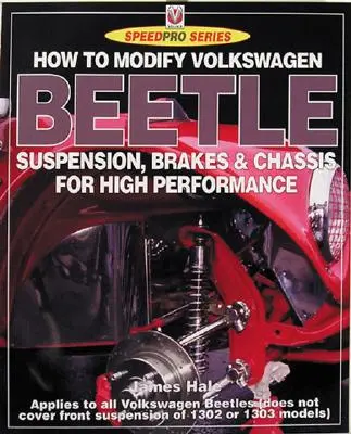 Cómo modificar el chasis, la suspensión y los frenos del Volkswagen Escarabajo - How to Modify Volkswagen Beetle Chassis, Suspension & Brakes