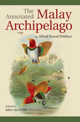 El archipiélago malayo anotado - The Annotated Malay Archipelago