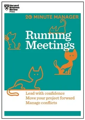 Cómo dirigir reuniones (HBR 20-Minute Manager Series) - Running Meetings (HBR 20-Minute Manager Series)