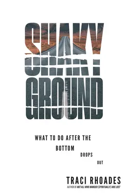 Suelo inestable: Qué hacer después de tocar fondo - Shaky Ground: What to Do After the Bottom Drops Out