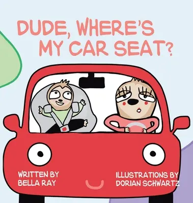 ¿Dónde está mi asiento del coche? - Dude, Where's My Car Seat?