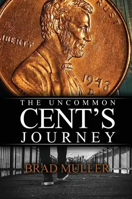 El viaje del céntimo no común - The Uncommon Cent's Journey