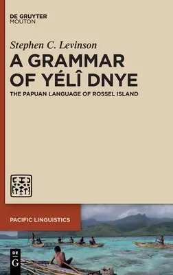 Gramática del Yl Dnye: La lengua papú de la isla Rossel - A Grammar of Yl Dnye: The Papuan Language of Rossel Island