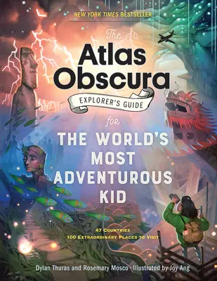 Guía del explorador de Atlas Obscura para el niño más aventurero del mundo - The Atlas Obscura Explorer's Guide for the World's Most Adventurous Kid