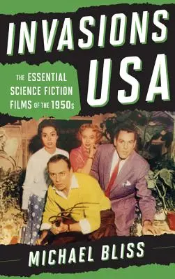 Invasiones USA: Las películas esenciales de ciencia ficción de los años 50 - Invasions USA: The Essential Science Fiction Films of the 1950s