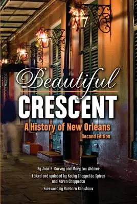 Beautiful Crescent: Historia de Nueva Orleans - Beautiful Crescent: A History of New Orleans
