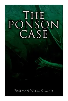 El caso Ponson: Un misterio de asesinato - The Ponson Case: A Murder Mystery