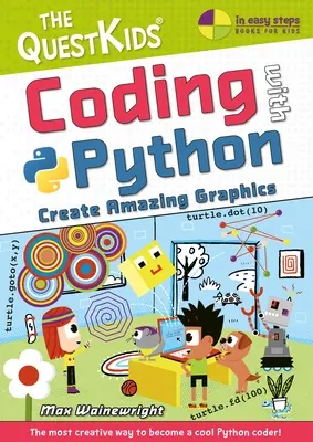 Codificación con Python - Creación de gráficos asombrosos: Codificación con Python - Coding with Python - Create Amazing Graphics: The Questkids Do Coding