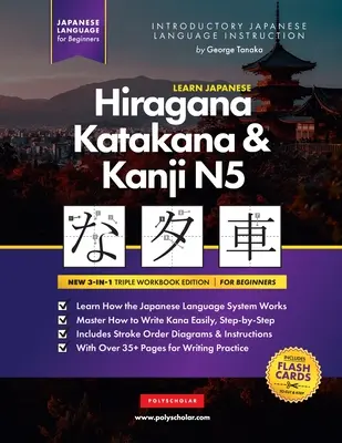 Aprender japonés Hiragana, Katakana y Kanji N5 - Libro de ejercicios para principiantes: La Guía de Estudio Fácil, Paso a Paso y Libro de Práctica de Escritura: La mejor manera de aprender japonés - Learn Japanese Hiragana, Katakana and Kanji N5 - Workbook for Beginners: The Easy, Step-by-Step Study Guide and Writing Practice Book: Best Way to Lea