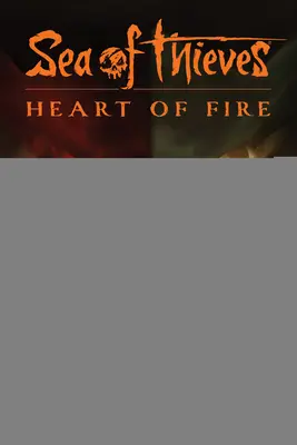 Sea of Thieves: Corazón de fuego - Sea of Thieves: Heart of Fire