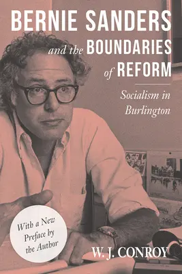 Bernie Sanders y los límites de la reforma: El socialismo en Burlington - Bernie Sanders and the Boundaries of Reform: Socialism in Burlington