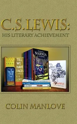 C. S. Lewis: su obra literaria - C. S. Lewis: His Literary Achievement