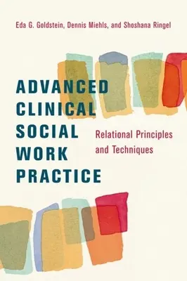 Práctica avanzada del trabajo social clínico: Principios y técnicas relacionales - Advanced Clinical Social Work Practice: Relational Principles and Techniques